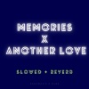 Xanemusic、NVBR - Memories x Another Love (slowed + reverb)(Remix)