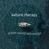 Ocean Sounds for Massage、Loopable Ocean Waves - Nature Therapy: Ocean Sound Relaxation