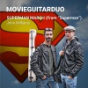 MOVIEGUITARDUO、John Williams - Superman March