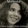 Martinha、Iranfe - Como Sempre (Para Vanusa)