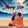 Mickey Blast、NovA - Marry Her