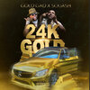 Gold Gad、Squash - 24k Gold (Explicit)