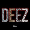 Deez Inglez - Deez (Explicit)