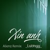 Lương - Xin Anh (Alienz Remix)
