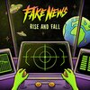 Fake News - Rise & Fall