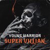 Young Warrior - Super Villains