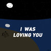 Clipper - I Was Loving You
