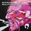 DECIDUOUS、Release Your Mind - Reality Breach (feat. Release Your Mind)(Radio Edit)