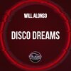 Will Alonso - Disco Dreams (Original Mix)