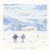 Woody - Say I Love You