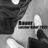 BAUER - Letzter Brief 2022 (Explicit)