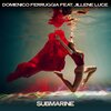 Domenico Ferruggia、Jillene Luce - Submarine (24 Bit Remastered)
