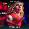 Blue Castle - After Night (24 Bit Remastered)