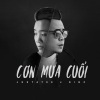 JustaTee、Binz - Cơn Mưa Cuối