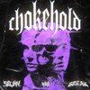 Sevnn、Ages、Jalen Pinkston、Break - Chokehold (Explicit)