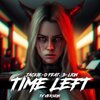 Jackie-O、B-Lion - Time Left (TV Version)