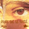 Raiden、Nigma Men - Desde que te fuiste (feat. Raiden)