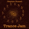 Stephen Buzzell - Trance Jam