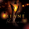 Miane - Pou mwin sé ou