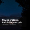 Thunderstorm Sound Bank、Sounds of Thunderstorms & Rain、Thunderstorms Sleep Sounds《Harmonious Thunder》[MP3/LRC]