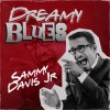 Sammy Davis, Jr. - Dreamy Blues