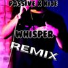 PassiveTheRapper、Eze - Whisper (Remix|Explicit)