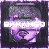 BRAIIAN DJ、EL NOBA - BAKANEO 2 (feat. El noba)