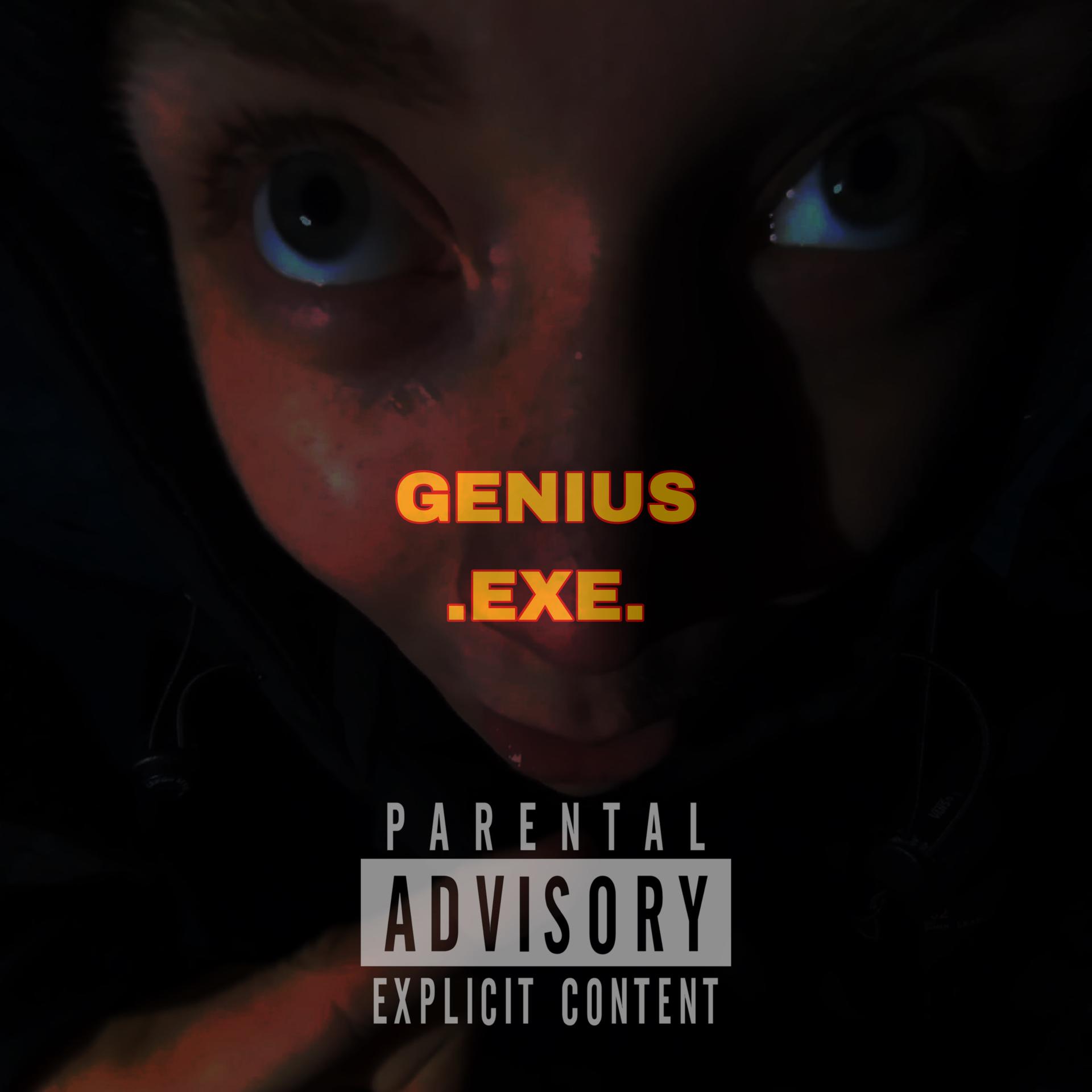 .EXE. - Genius (Explicit)