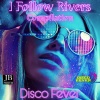 Disco Fever - I Follow Rivers