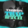 Tharris - Trap ***** (Explicit)
