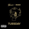iLoveMakonnen、Drake - Tuesday (feat. Drake)(Explicit)