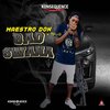 Maestro Don、Konsequence Muzik、TrizO - Bad Swana