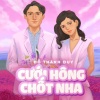 Đỗ Thành Duy、NH4T《Cưới Hông Chốt Nha》[MP3/LRC]