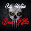 Big Hektic - Beat Killa (Explicit)