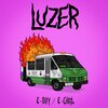 LUZER - E-Boy (Explicit)