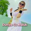 Mosam Singer - Duniya Su Maluk
