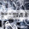 Bradford James、Soulcraft - Catchin Vaporz