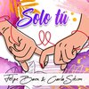 Felipe Baez、Carla Sohiom - Solo Tú (feat. Carla Sohiom)