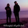 Stygle - LAIKO JAU NEBĖR