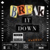 Denney《Break It Down (feat. Denney)》[MP3/LRC]