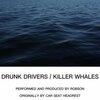 Robson - drunk drivers / killer whales