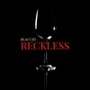 Blaccid - Reckless. (Explicit)