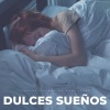 Musica Para Dormir、La Naturaleza Del Sueño、Musica para Dormir 101 - Sueño Eterno