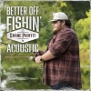 Shane Profitt《Better Off Fishin' (Acoustic)》[MP3/LRC]