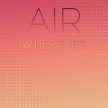 Julin Bulie - Air Wherever