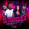 Thiaguinho MT、JS o Mão de Ouro、Dj Leopoldo、Bianca - Tá Tranquila