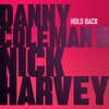 Danny Coleman、Nick Harvey - Hold Back