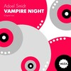 Adoel Smidt - Vampire Night (Original Mix)