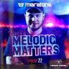 Maratone《Melodic Matters (MEMA22)》[MP3/LRC]