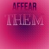 Xaviel Dads - Affear Them